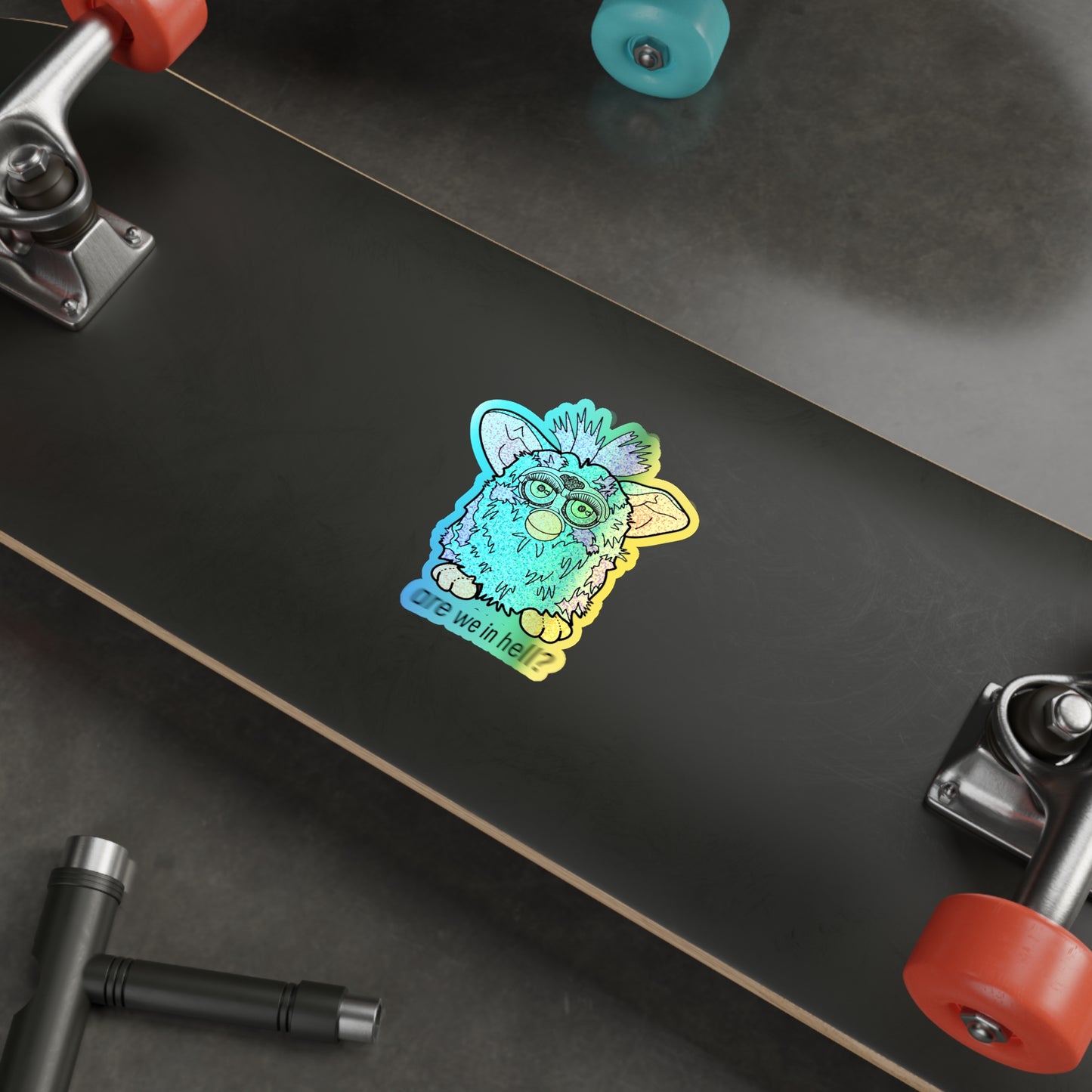 ‘Are We in Hell?' Retro Furby Premium *Holographic* Die-Cut Stickers