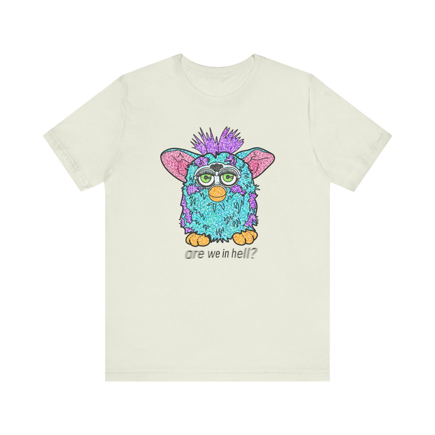 Funny Graphic Tee: "Are We in Hell?" Retro Furby Design