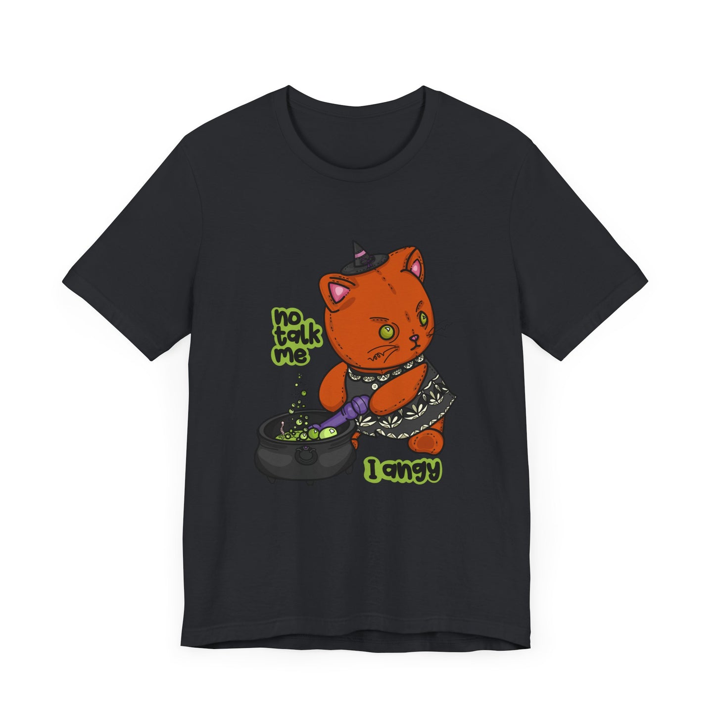 Witchy Cat “No Talk Me I Angy” Unisex Short Sleeve Shirt
