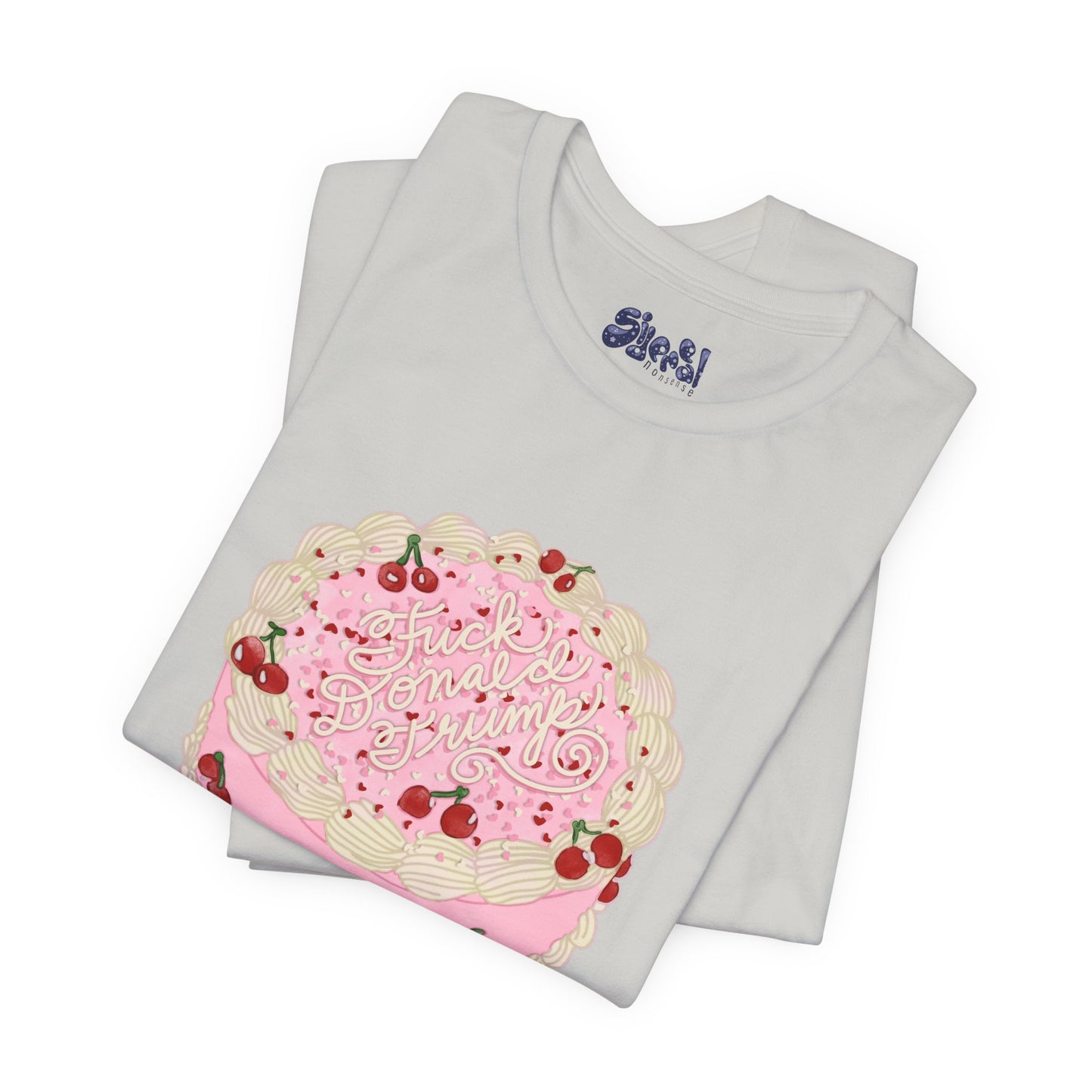 F**k Donald Trump Unisex Tee - Vintage Fancy Cake Shirt, Political MAGA Gift, Bakery Inspired Fashion, Kawaii Cherry Apparel, Liberal Leftist Baking Tee