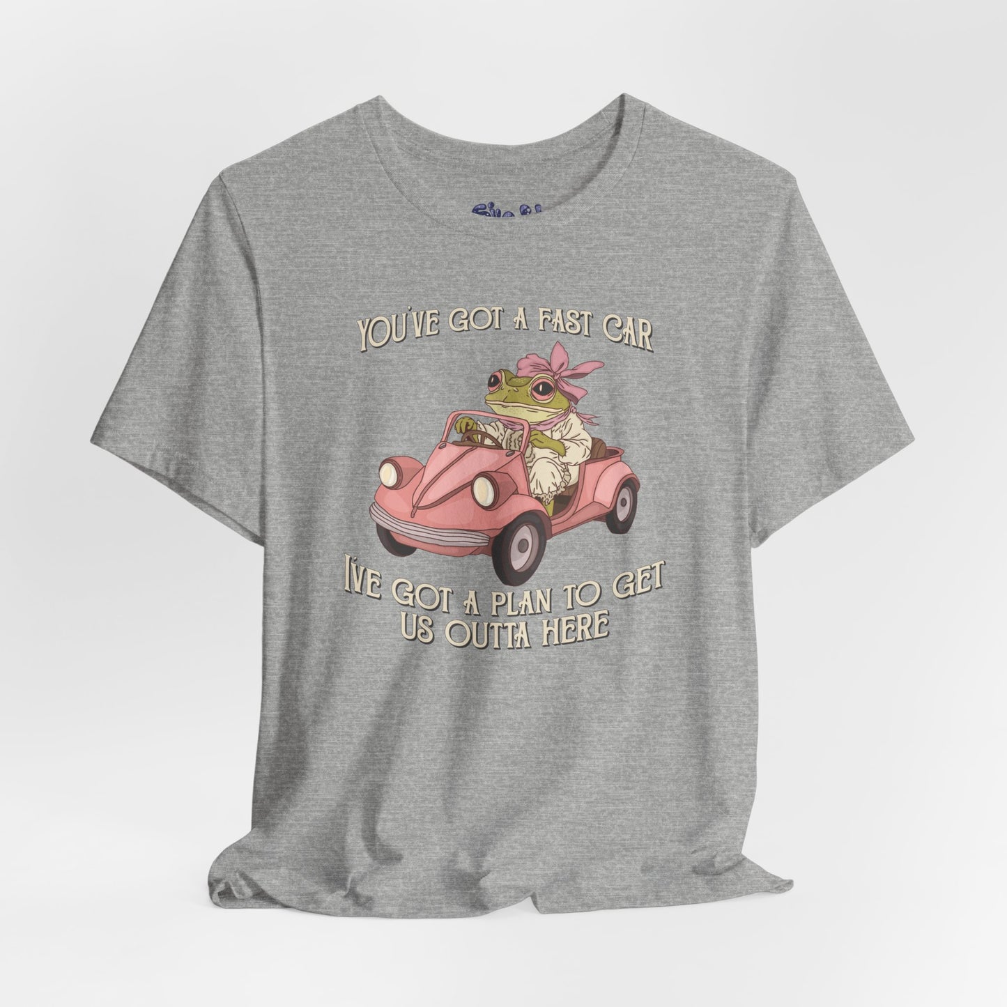 Cute Frog Graphic Tee, You've Got a Plan to Get Us Outta Here Shirt, Unisex T-Shirt, Fast Car, 90's Casual Wear, y2k
