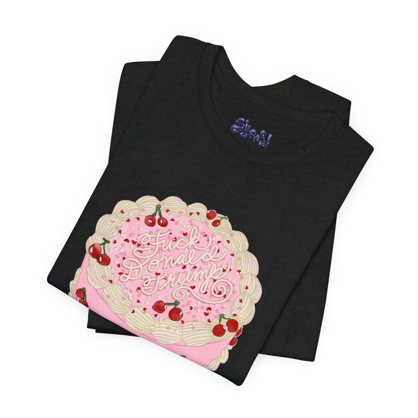 F**k Donald Trump Unisex Tee - Vintage Fancy Cake Shirt, Political MAGA Gift, Bakery Inspired Fashion, Kawaii Cherry Apparel, Liberal Leftist Baking Tee