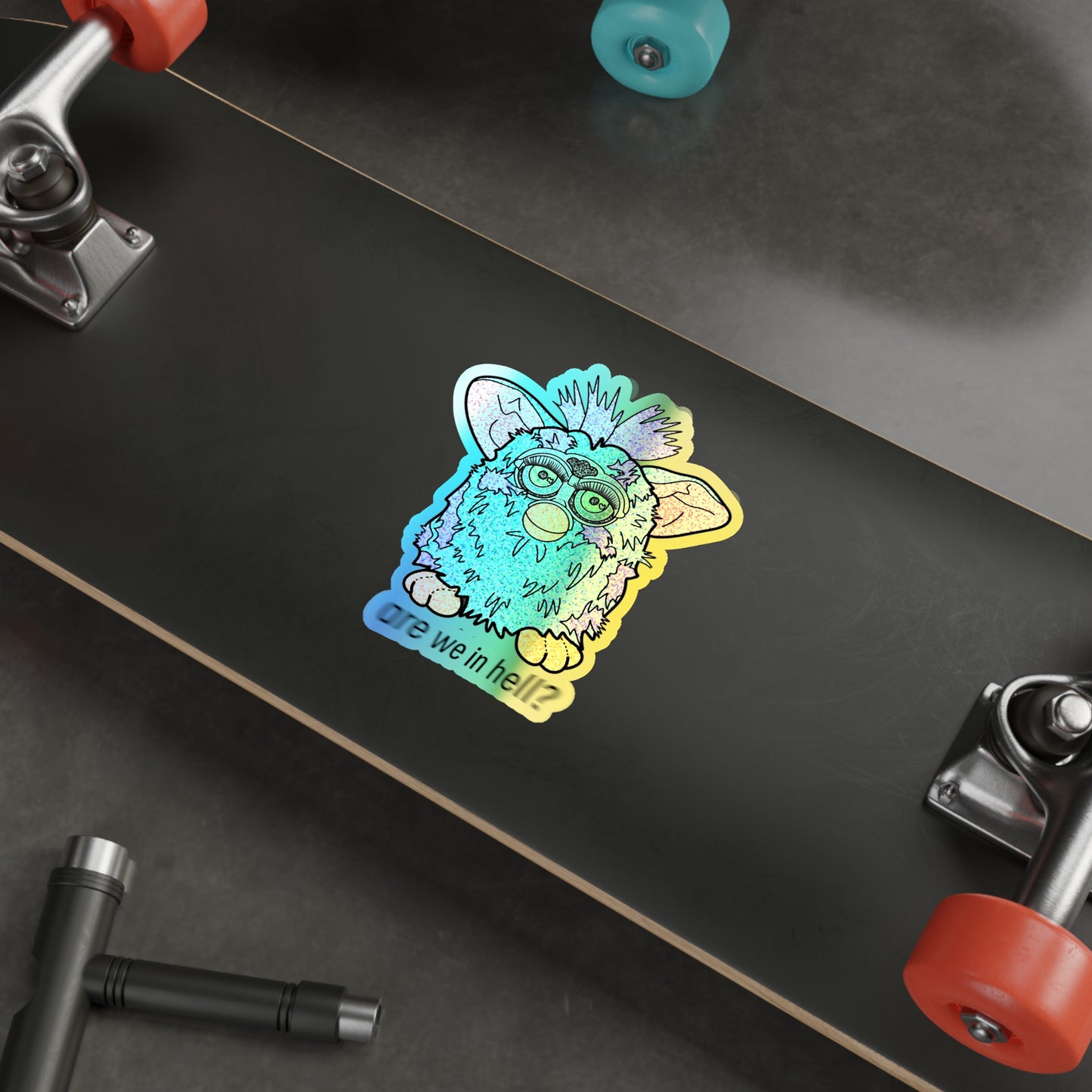 ‘Are We in Hell?' Retro Furby Premium *Holographic* Die-Cut Stickers