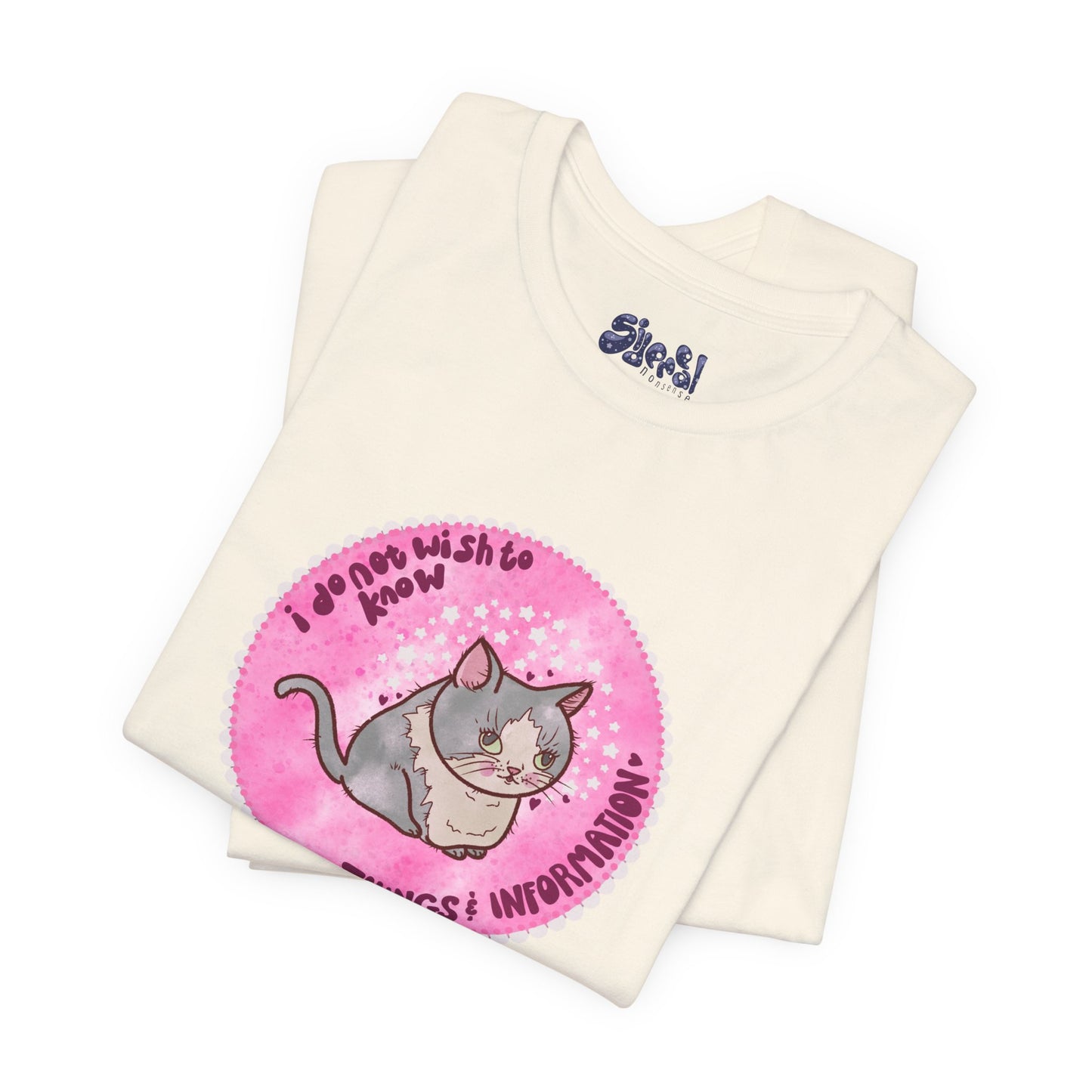 Cute Cat Tee, T-Shirt for Cat People, Things and Information, Mental Health, World Events, Cat Apparel With Funny Quote