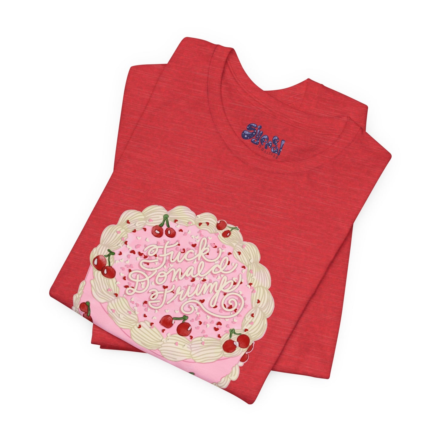 F**k Donald Trump Unisex Tee - Vintage Fancy Cake Shirt, Political MAGA Gift, Bakery Inspired Fashion, Kawaii Cherry Apparel, Liberal Leftist Baking Tee
