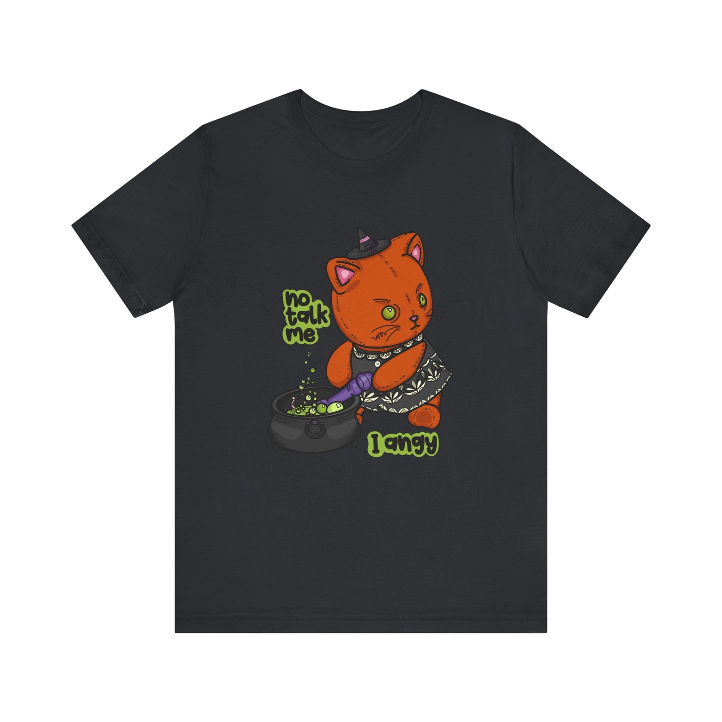 Witchy Cat “No Talk Me I Angy” Unisex Short Sleeve Shirt