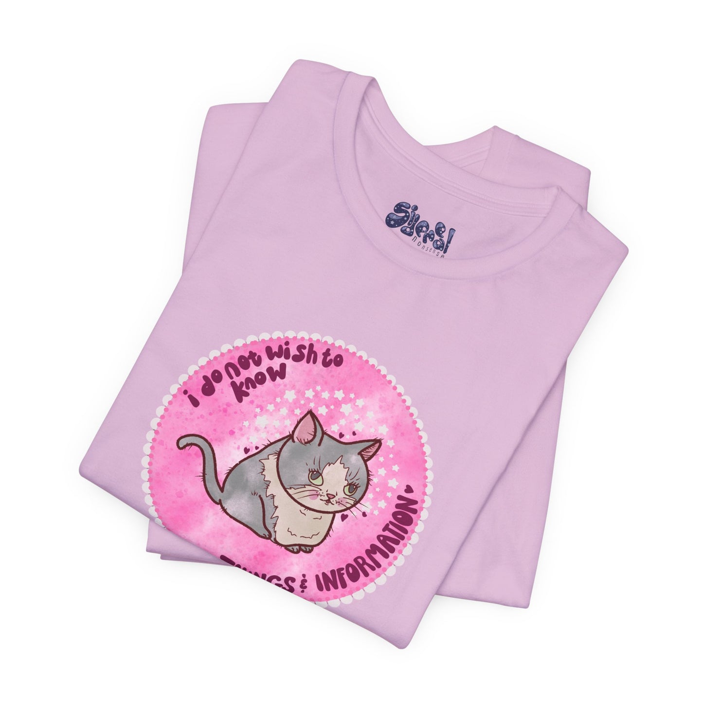 Cute Cat Tee, T-Shirt for Cat People, Things and Information, Mental Health, World Events, Cat Apparel With Funny Quote