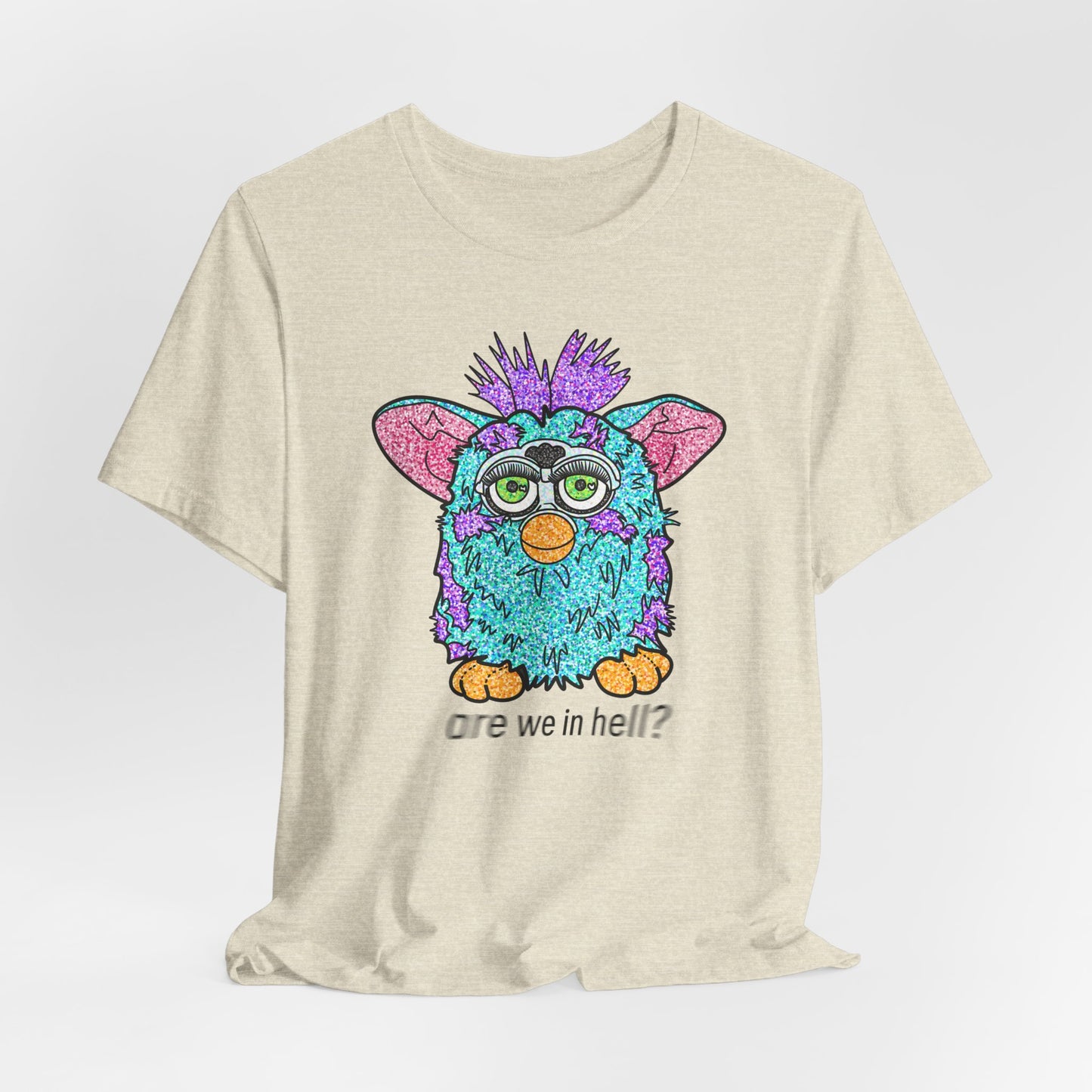 Funny Graphic Tee: "Are We in Hell?" Retro Furby Design