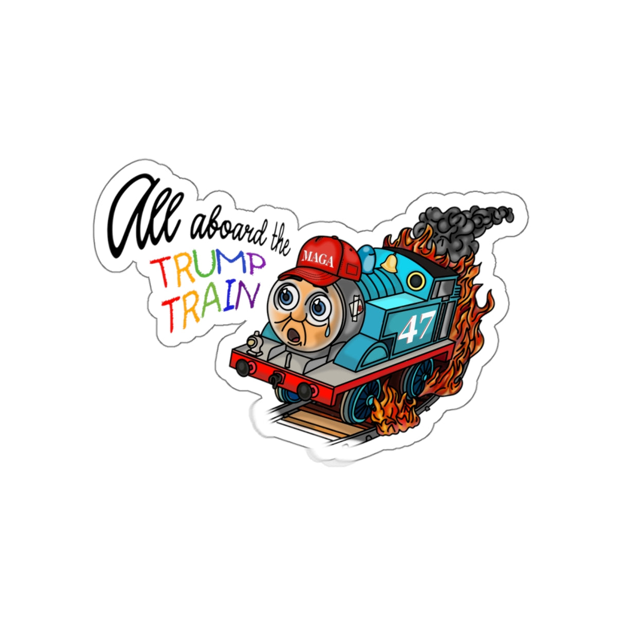 All Aboard The Trump Train Premium Water Resistant Die-Cut Stickers