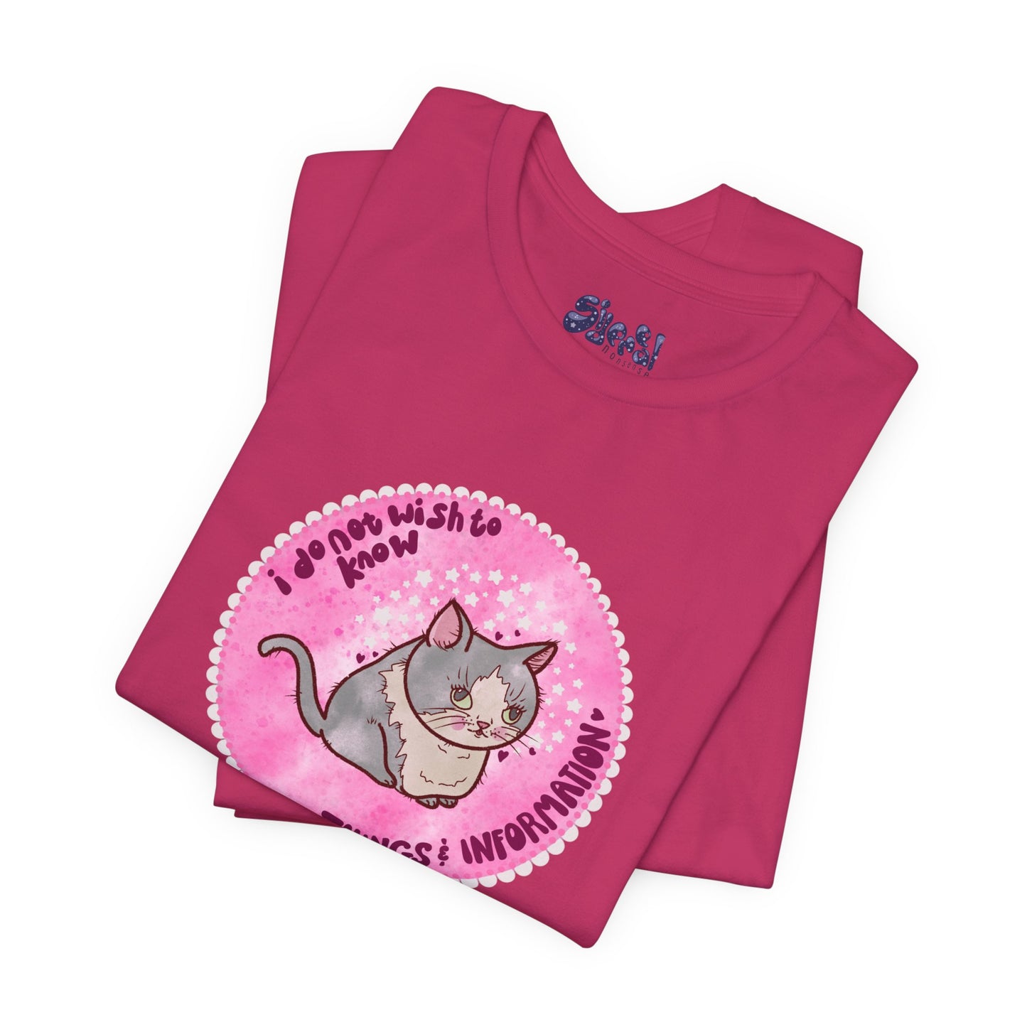 Cute Cat Tee, T-Shirt for Cat People, Things and Information, Mental Health, World Events, Cat Apparel With Funny Quote