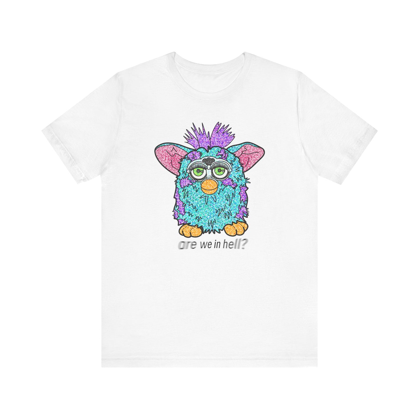 Funny Graphic Tee: "Are We in Hell?" Retro Furby Design