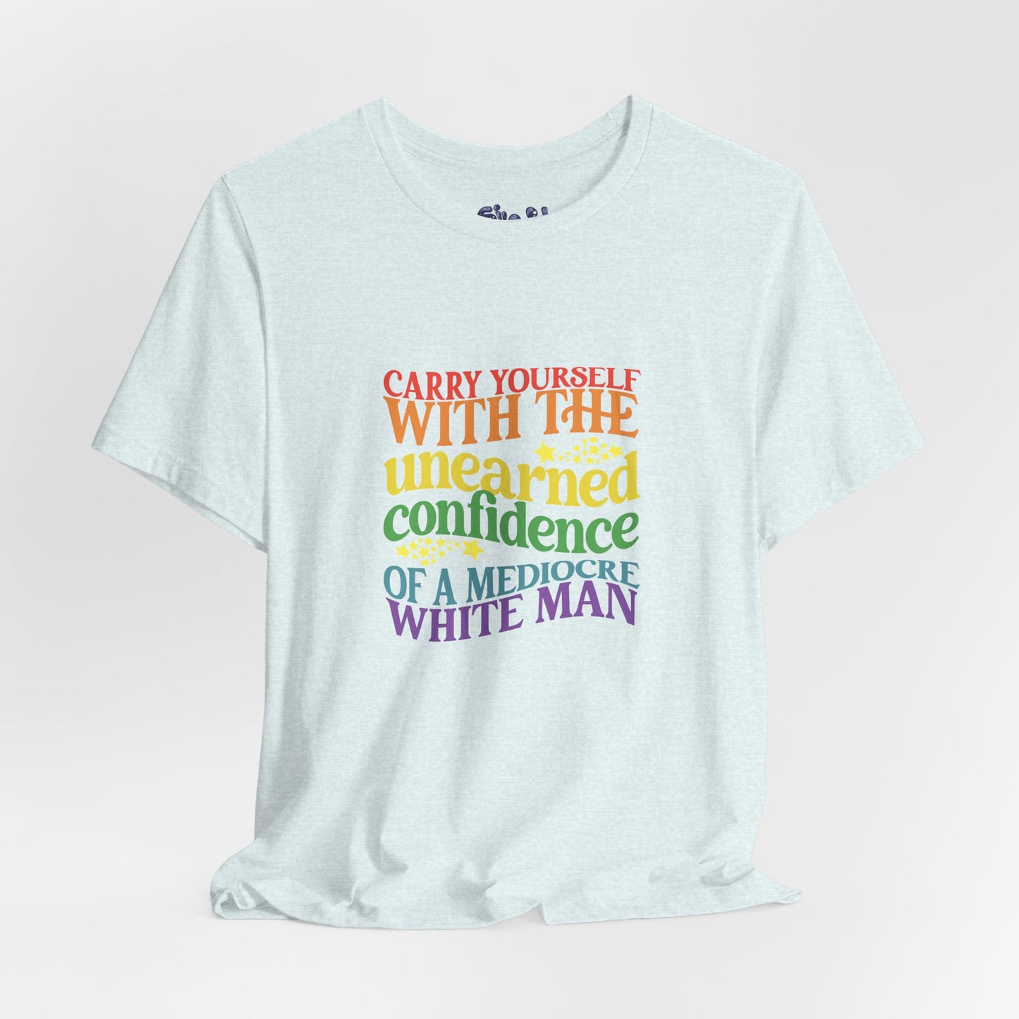 Funny Feminist Tee - Mediocre White Man, Motivational Shirt for Women, Quirky Ironic Gift for Friends, Gender Equality Tee