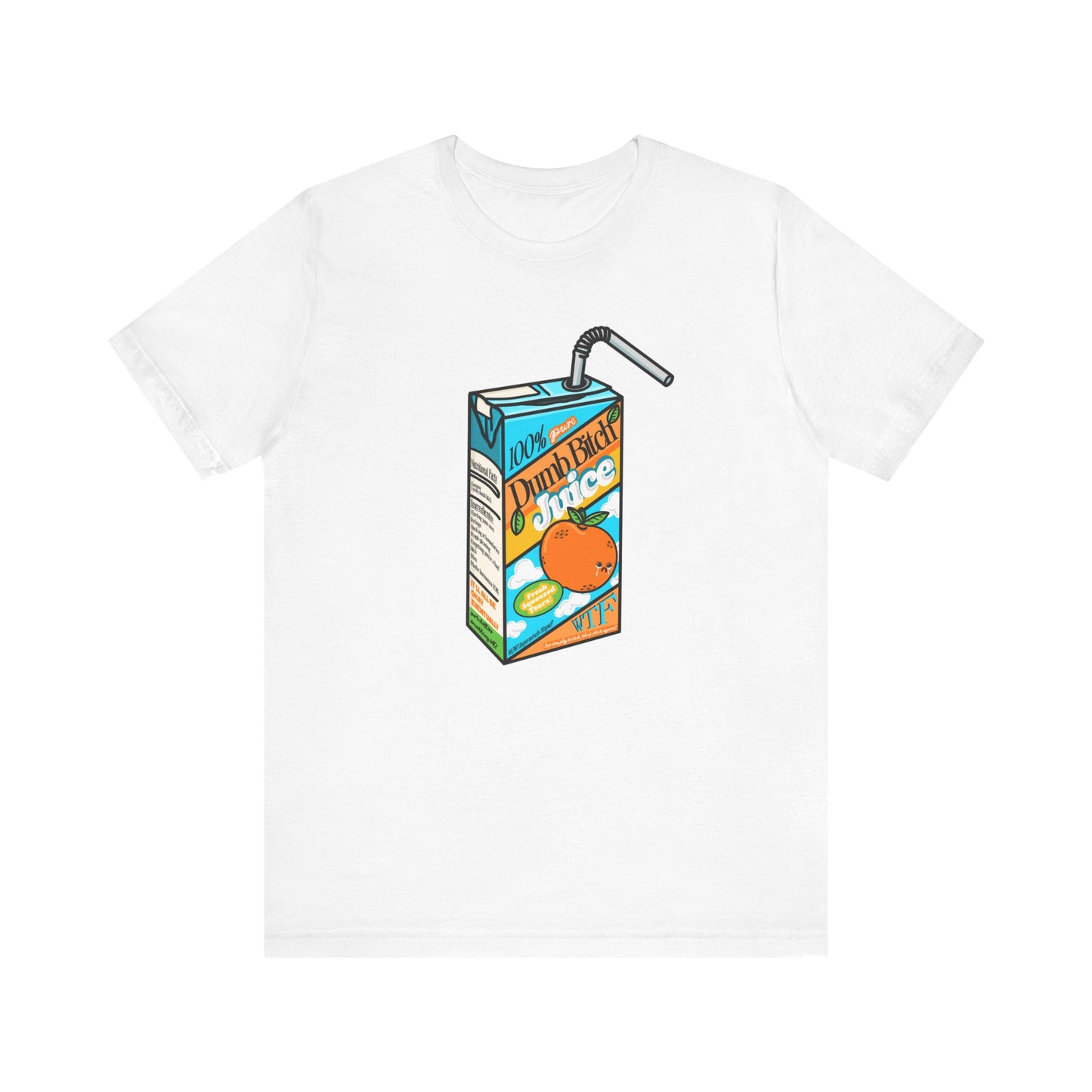 Dumb Bitch Juice Box Unisex Short Sleeve Graphic Shirt
