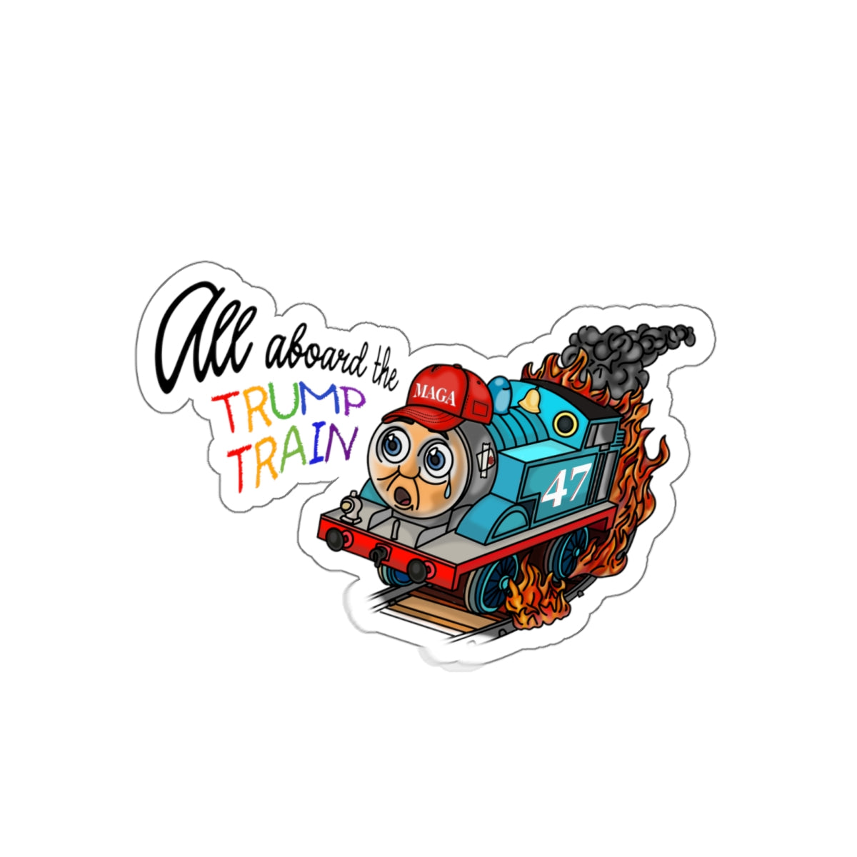 All Aboard The Trump Train Premium Water Resistant Die-Cut Stickers