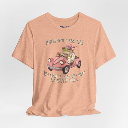 Cute Frog Graphic Tee, You've Got a Plan to Get Us Outta Here Shirt, Unisex T-Shirt, Fast Car, 90's Casual Wear, y2k