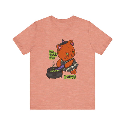 Witchy Cat “No Talk Me I Angy” Unisex Short Sleeve Shirt