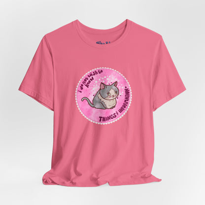 Cute Cat Tee, T-Shirt for Cat People, Things and Information, Mental Health, World Events, Cat Apparel With Funny Quote