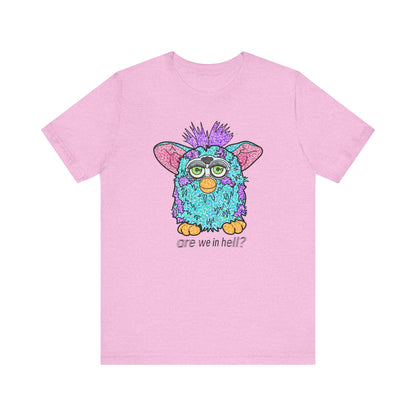 Funny Graphic Tee: "Are We in Hell?" Retro Furby Design