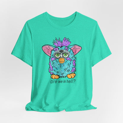 Funny Graphic Tee: "Are We in Hell?" Retro Furby Design