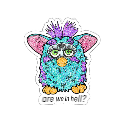 ‘Are We in Hell?' Retro Furby Premium Die-Cut Water Resistant Vinyl Sticker