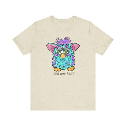 Funny Graphic Tee: "Are We in Hell?" Retro Furby Design