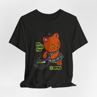 Witchy Cat “No Talk Me I Angy” Unisex Short Sleeve Shirt