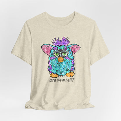 Funny Graphic Tee: "Are We in Hell?" Retro Furby Design