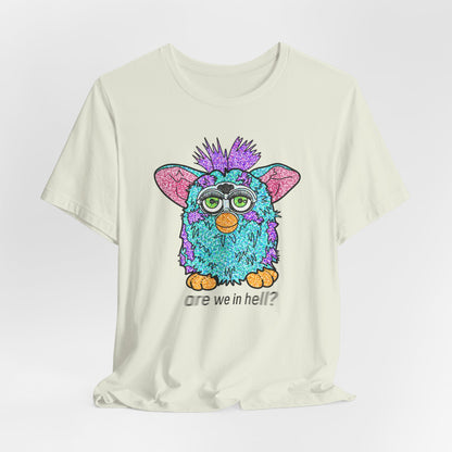 Funny Graphic Tee: "Are We in Hell?" Retro Furby Design