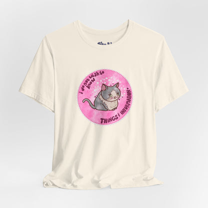 Cute Cat Tee, T-Shirt for Cat People, Things and Information, Mental Health, World Events, Cat Apparel With Funny Quote