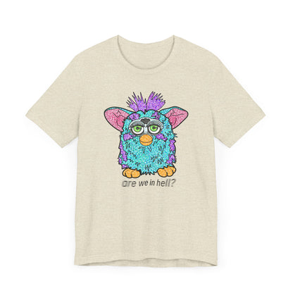 Funny Graphic Tee: "Are We in Hell?" Retro Furby Design