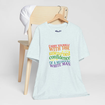Funny Feminist Tee - Mediocre White Man, Motivational Shirt for Women, Quirky Ironic Gift for Friends, Gender Equality Tee