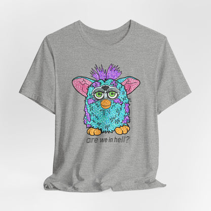 Funny Graphic Tee: "Are We in Hell?" Retro Furby Design