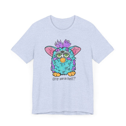 Funny Graphic Tee: "Are We in Hell?" Retro Furby Design