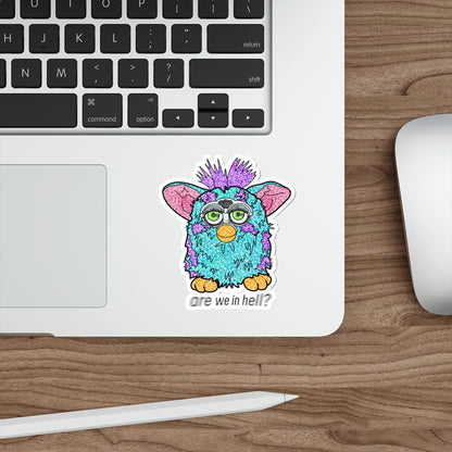 ‘Are We in Hell?' Retro Furby Premium Die-Cut Water Resistant Vinyl Sticker
