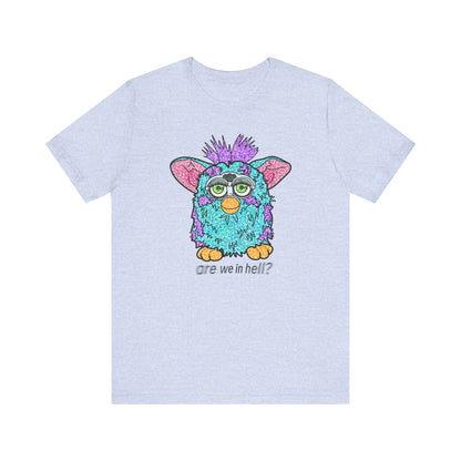 Funny Graphic Tee: "Are We in Hell?" Retro Furby Design