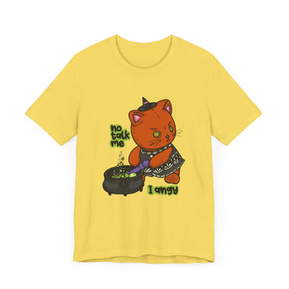Witchy Cat “No Talk Me I Angy” Unisex Short Sleeve Shirt