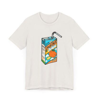 Dumb Bitch Juice Box Unisex Short Sleeve Graphic Shirt